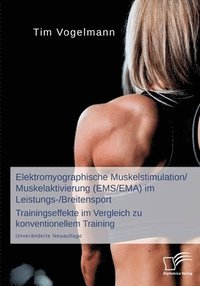 bokomslag Elektromyographische Muskelstimulation/Muskelaktivierung (EMS/EMA) im Leistungs-/Breitensport