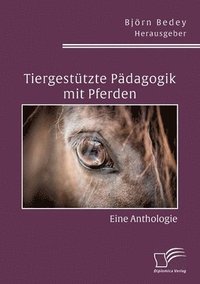 bokomslag Tiergestutzte Padagogik mit Pferden. Eine Anthologie