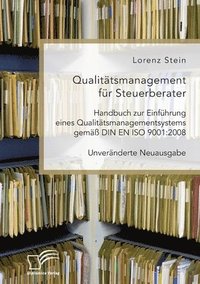 bokomslag Qualitatsmanagement fur Steuerberater. Handbuch zur Einfuhrung eines Qualitatsmanagementsystems gemass DIN EN ISO 9001