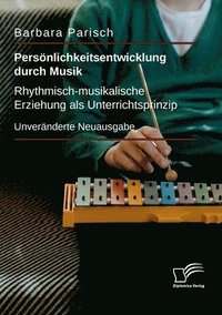 bokomslag Persönlichkeitsentwicklung durch Musik