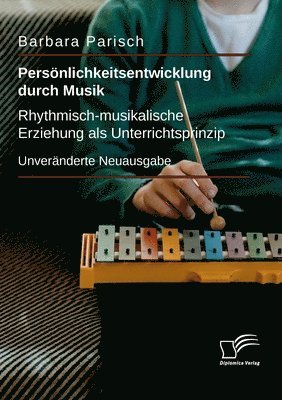 bokomslag Persönlichkeitsentwicklung durch Musik