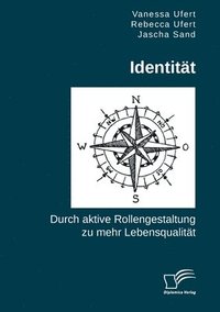 bokomslag Identitat. Durch aktive Rollengestaltung zu mehr Lebensqualitat