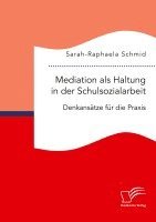 bokomslag Mediation als Haltung in der Schulsozialarbeit. Denkanstze fr die Praxis