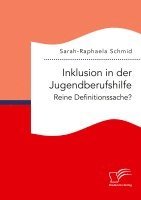 bokomslag Inklusion in der Jugendberufshilfe. Reine Definitionssache?