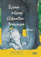 bokomslag Wenn kleine Elefanten träumen / Tarus Abenteurer im Okavango-Delta. 2 Bände