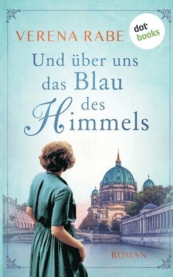 bokomslag Und ber uns das Blau des Himmels