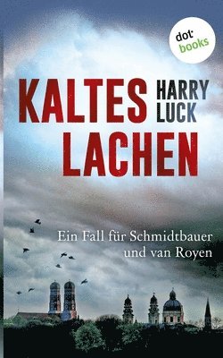 bokomslag Kaltes Lachen - Ein Fall für Schmidtbauer und van Royen
