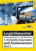 bokomslag Logistikmeister Handlungsspezifische Qualifikationen II. Betriebliche Organisation und Kostenwesen Band 2