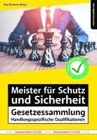 Meister für Schutz und Sicherheit Gesetzessammlung - Handlungsspezifische Qualifikationen 1