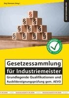 Jörg Zitzmann - Gesetzessammlung für Industriemeister - Grundlegende Qualifikationen und Ausbildereignungsprüfung gem. AEVO, Häftad