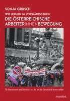 Wir lernen im Vorwärtsgehen: Die österreichische Arbeiter*innenbewegung