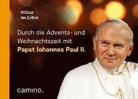 bokomslag Die Advents- und Weihnachtszeit mit Papst Johannes Paul II.