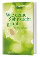 bokomslag Wie deine Sehnsucht grünt