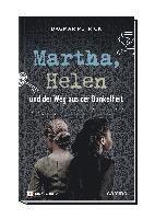 bokomslag Martha, Helen und der Weg aus der Dunkelheit