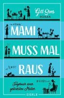 bokomslag Mami muss mal raus