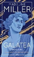 Madeline Miller - Galatea, Inbunden