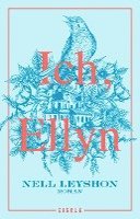 Nell Leyshon - Ich, Ellyn, Häftad