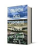 Alice Winn - Durch das große Feuer, Inbunden