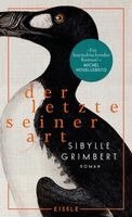Sibylle Grimbert - Der Letzte seiner Art, Inbunden