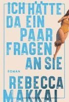 Rebecca Makkai - Ich hätte da ein paar Fragen an Sie, Häftad