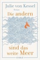 bokomslag Die andern sind das weite Meer