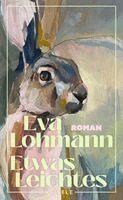 Eva Lohmann - Etwas Leichtes, Inbunden