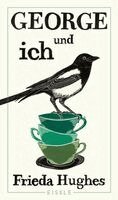 Frieda Hughes - George und ich, Inbunden