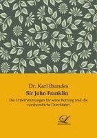 Karl Brandes - Sir John Franklin, Häftad