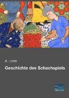 bokomslag Geschichte des Schachspiels