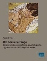 August Forel - Die sexuelle Frage, Häftad