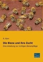 R. Kern - Die Biene und ihre Zucht, Häftad