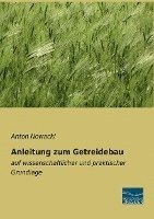 bokomslag Anleitung zum Getreidebau