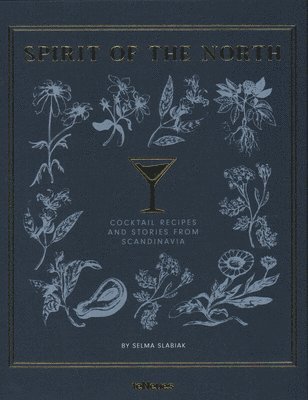 Spirit of the North: Cocktail Recipes and Stories from Scandinavia