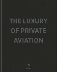bokomslag The Luxury of Private Aviation