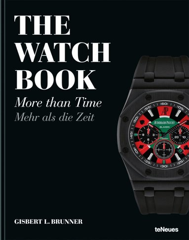 Gisbert L. Brunner - Watch Book: More Than Time, Inbunden