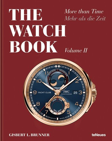 Gisbert L. Brunner - Watch Book: More than Time Volume II, Inbunden