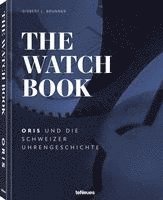 Gisbert L. Brunner - The Watch Book - Oris, Inbunden