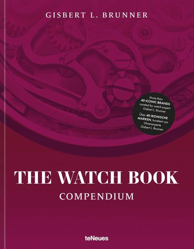 Gisbert L. Brunner - Watch Book: Compendium - Revised Edition, Inbunden