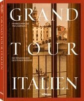 Tim Labenda, Hannes-Vincent Krause, Teneues - Grand Tour Italien, Inbunden