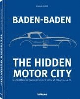 Roland Seiter - Baden-Baden: The Hidden Motor City, Inbunden