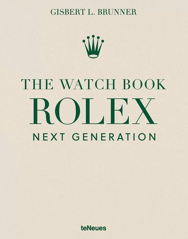 Gisbert L. Brunner - Watch Book Rolex: Next Generation, Inbunden