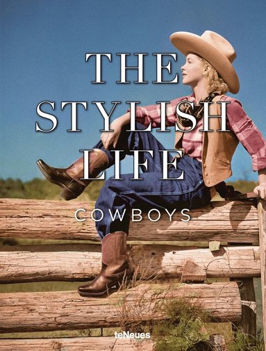 TBD, Teneues - Stylish Life: Cowboys, Inbunden
