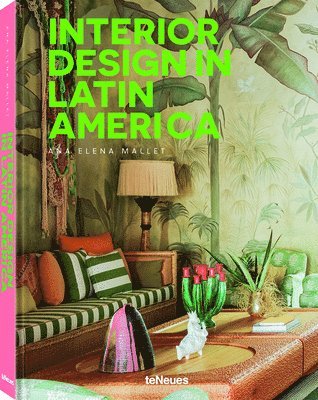Ana Elena Mallet - Interior Design in Latin America, Inbunden