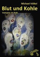 Michael Völkel - Blut und Kohle - Vampire im Pott, Häftad