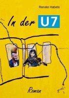 Renate Habets - In der U7, Häftad