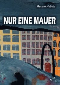 bokomslag Nur eine Mauer