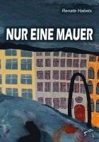 bokomslag Nur eine Mauer