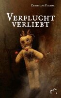 Christiane Fischer - Verflucht verliebt, Häftad. Tillgänglighet: Lägg i varukorg