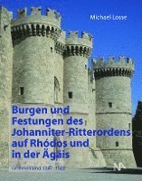 bokomslag Burgen und Festungen des Johanniter-Ritterordens auf Rhodos und in der Ägäis (Griechenland 1307-1522)