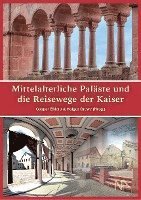 Caspar Ehlers, Holger Grewe - Mittelalterliche Paläste und die Reisewege der Kaiser, Inbunden